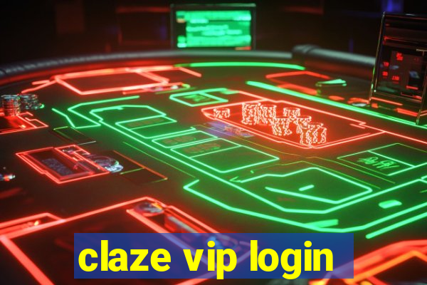 claze vip login